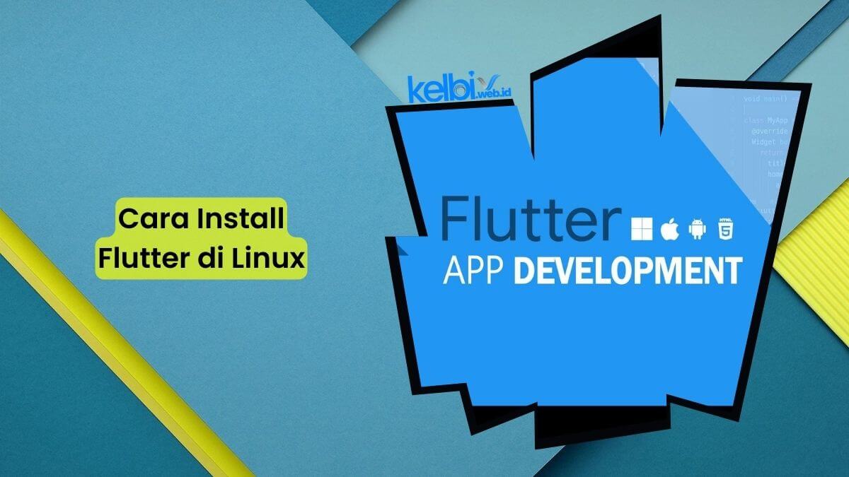 Cara Install Flutter Di Linux Untuk Pemula Ternyata Begini Caranya