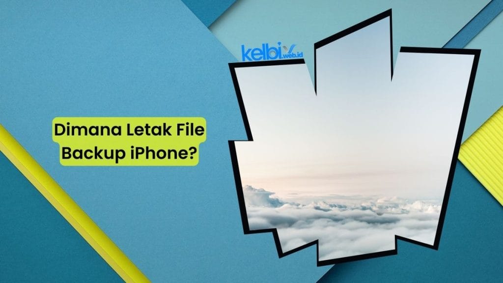 Dimana Letak File Backup iPhone?