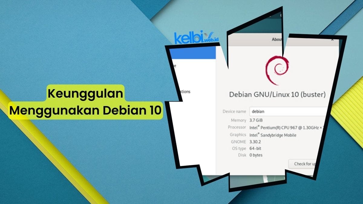 Keunggulan Menggunakan Debian 10