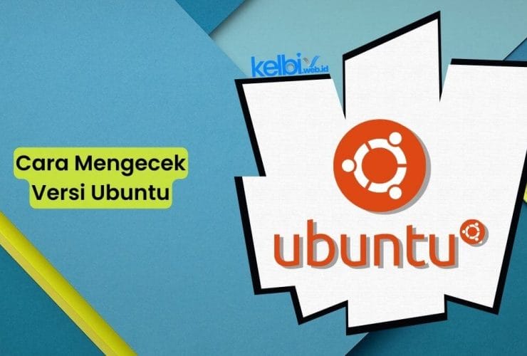 Cara Mengecek Versi Ubuntu dengan Mudah dan Cepat